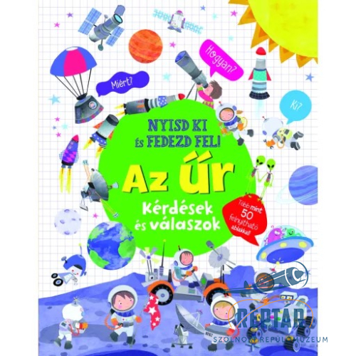 Nyisd ki és fedezd fel! Az Űr Kérdések és válaszok